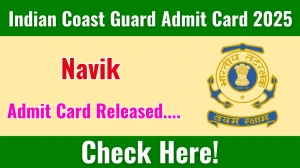 Indian Coast Guard Navik Admit Card 2025 OUT at cgept.cdac.in Indian Coast Guard Navik Admit Card 2025 OUT at cgept.cdac.in