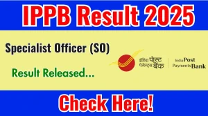 IPPB SO Result 2025 Announced. Direct Link to Check IPPB SO Result 2025 ippbonline.com