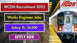 IRCON Works Engineer Recruitment 2025 - Apply Offline for 01 Posts Before May 20 IRCON Works Engineer Recruitment 2025 - Apply Offline for 01 Posts Before May 20