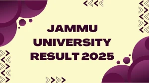 Jammu University Result 2025 Released at jammuuniversity.ac.in Direct Link to Download 8th, 9th Semester Result Jammu University Result 2025 Released at jammuuniversity.ac.in Direct Link to Download 8th, 9th Semester Result