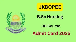 JKBOPEE B.Sc Nursing Admit Card 2025 Released Download Online @ jkbopee.gov.in Check B.Sc Nursing Date JKBOPEE B.Sc Nursing Admit Card 2025 Released Download Online @ jkbopee.gov.in Check B.Sc Nursing Date