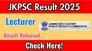 JKPSC Lecturer Result 2025 Out at jkpsc.nic.in, Direct Link to Download Result PDF Here