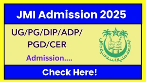 JMI Admission 2025 Released - JMI Admission: Application Form, Courses, Fees at admission.jmi.ac.in