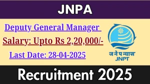 JNPA Deputy General Manager Recruitment 2025 - Apply Offline for 01 Posts before April 28