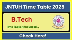 JNTUH Time Table 2025 Declared @ jntuh.ac.in Details Here