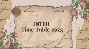 JNTUH Time Table 2025 Announced @ jntuh.ac.in Details Here JNTUH Time Table 2025 Announced @ jntuh.ac.in Details Here
