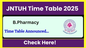 JNTUH Time Table 2025 Declared @ jntuh.ac.in Details Here