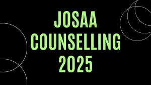 JoSAA Counselling 2025 (Dates Released) - Check JoSAA Counselling Choice Filling, Registration Process, Schedule, Seat Allotment at josaa.nic.in