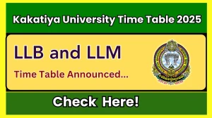Kakatiya University Time Table 2025 Announced @ kakatiya.ac.in Details Here