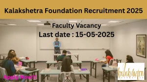 Kalakshetra Foundation Faculty Recruitment 2025 - Apply Offline for 07 Posts Before May 15