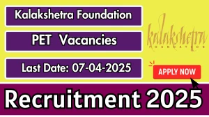 Kalakshetra Foundation PET Recruitment 2025 - Apply Offline for 01 PET Posts
