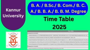 Kannur University Time Table 2025 Announced 1st to 5th Semester @ kannuruniversity.ac.in Details Here
