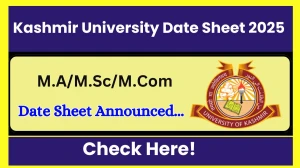 Kashmir University Date Sheet 2025 Announced @ uok.edu.in Details Here