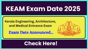 KEAM Exam Date 2025 Out cee.kerala.gov.in Check Exam Date Here