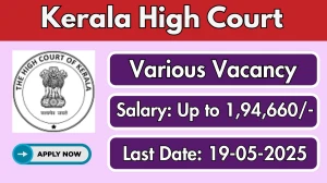 Kerala High Court District and Sessions Judge Recruitment 2025 - Apply Online for 6 Posts Before May 19