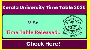 Kerala University Time Table 2025 Announced @ keralauniversity.ac.in Details Here