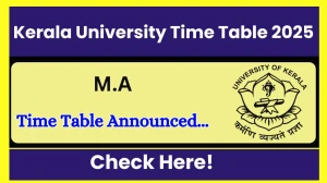 Kerala University Time Table 2025 Announced @ keralauniversity.ac.in Details Here Kerala University Time Table 2025 Announced @ keralauniversity.ac.in Details Here
