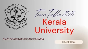 Kerala University Time Table 2025 Announced @ keralauniversity.ac.in Details Here