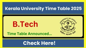 Kerala University Time Table 2025 Released @ keralauniversity.ac.in Details Here