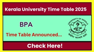 Kerala University Time Table 2025 Released @ keralauniversity.ac.in Details Here
