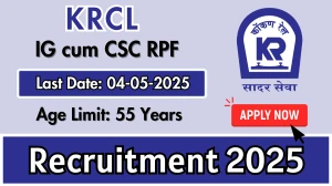 KRCL IG cum CSC RPF Recruitment 2025 - Apply Offline KRCL IG cum CSC RPF Recruitment 2025 - Apply Offline