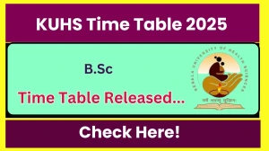 KUHS Time Table 2025 Announced @ kuhs.ac.in Details Here