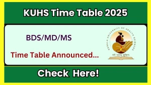 KUHS Time Table 2025 Announced @ kuhs.ac.in Details Here