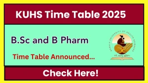 KUHS Time Table 2025 Released @ kuhs.ac.in Details Here