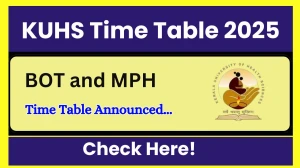 KUHS Time Table 2025 Released @ kuhs.ac.in Details Here