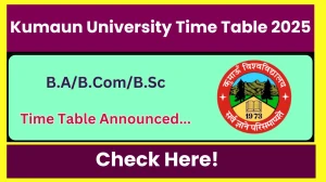 Kumaun University Time Table 2025 Announced @ kunainital.ac.in Details Here Kumaun University Time Table 2025 Announced @ kunainital.ac.in Details Here