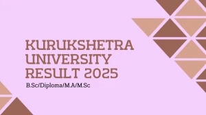 Kurukshetra University Result 2025 Released at kuk.ac.in Direct Link to Download 1st, 3rd Semester Result Kurukshetra University Result 2025 Released at kuk.ac.in Direct Link to Download 1st, 3rd Semester Result