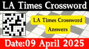 LA Times Crossword Answers 4/09/2025