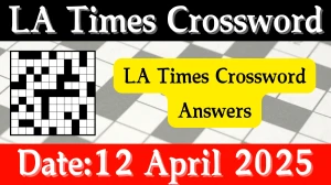 LA Times Crossword Answers 4/12/2025