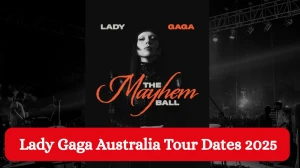 Lady Gaga Australia Tour Dates 2025 How to Get Lady Gaga Australia Tour Tickets?