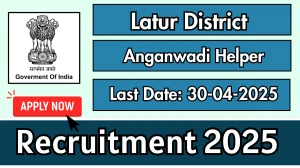 Latur District Anganwadi Helper Recruitment 2025 - Apply Offline for 06 Posts Latur District Anganwadi Helper Recruitment 2025 - Apply Offline for 06 Posts