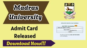 Madras University Admit Card 2025 OUT unom.ac.in Check Madras University UG and PG Course Hall Ticket Details Here