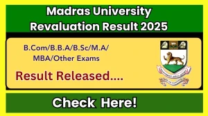 Madras University Revaluation Result 2025 Released at unom.ac.in Direct Link to Download UG and PG Courses Result Madras University Revaluation Result 2025 Released at unom.ac.in Direct Link to Download UG and PG Courses Result