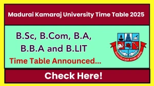 Madurai Kamaraj University Time Table 2025 Announced @ mkuniversity.ac.in Details Here