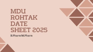 MDU Rohtak Date Sheet 2025 Announced @ mdu.ac.in Details Here
