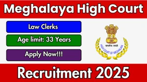 Meghalaya High Court Law Clerks Recruitment 2025 - Apply Offline Meghalaya High Court Law Clerks Recruitment 2025 - Apply Offline