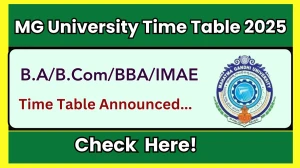 MG University Time Table 2025 Announced @ mguniversity.in Details Here MG University Time Table 2025 Announced @ mguniversity.in Details Here