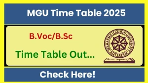MGU Time Table 2025 Announced @ mgu.ac.in Details Here MGU Time Table 2025 Announced @ mgu.ac.in Details Here