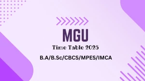MGU Time Table 2025 Announced @ mgu.ac.in Details Here MGU Time Table 2025 Announced @ mgu.ac.in Details Here