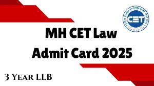 MH CET Law Admit Card 2025 Out Download For 3 Year LLB Online @ cetcell.mahacet.org Check MH CET Law Date