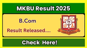 MKBU Result 2025 Released at mkbhavuni.edu.in Direct Link to Download 1st Semester Result MKBU Result 2025 Released at mkbhavuni.edu.in Direct Link to Download 1st Semester Result