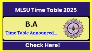 MLSU Time Table 2025 Announced @ mlsu.ac.in Details Here