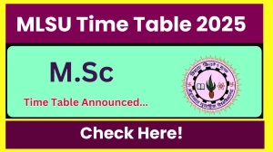 MLSU Time Table 2025 Released @ mlsu.ac.in Details Here