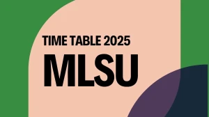 MLSU Time Table 2025 Announced @ mlsu.ac.in Details Here MLSU Time Table 2025 Announced @ mlsu.ac.in Details Here