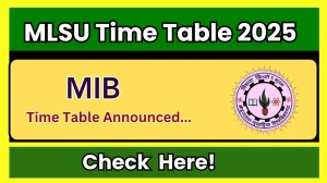 MLSU Time Table 2025 Declared @ mlsu.ac.in Details Here