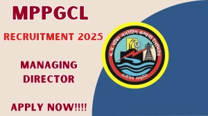 MPPGCL Managing Director Recruitment 2025 - Apply Offline
